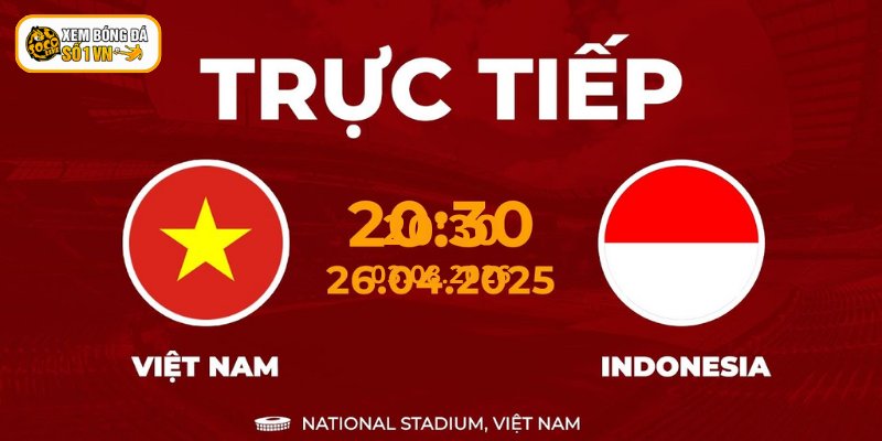 Nhận Định Indonesia - Việt Nam Vào 20:30 Ngày 03/08/2026 2 Nhận định Indonesia - Việt Nam về phong độ chi tiết